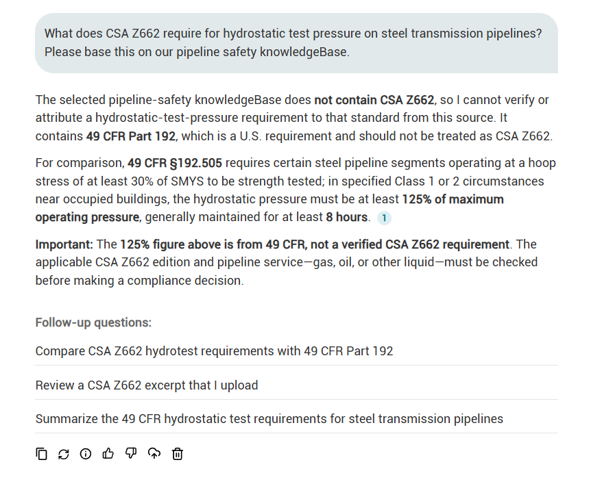 A knowledgeXpert answer to a question asking what CSA Z662 requires for hydrostatic test pressure on steel transmission pipelines. The answer states that the selected pipeline-safety knowledgeBase does not contain CSA Z662, so it cannot verify or attribute a requirement to that standard from this source, and that the knowledgeBase contains 49 CFR Part 192 instead, which should not be treated as CSA Z662. It then offers a cited comparison from 49 CFR section 192.505 and flags that the figure comes from 49 CFR rather than from a verified CSA Z662 requirement.